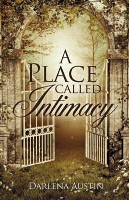 A Place Called Intimacy  -     By: Darlena Austin
