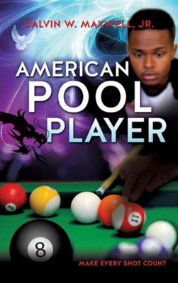 American Pool Player  -     By: Calvin W. Maxwell Jr.
