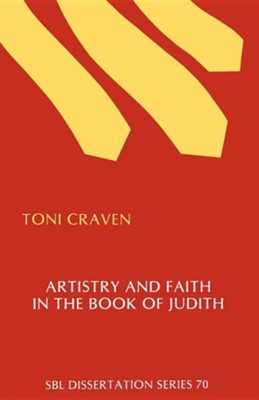 Artistry and Faith in the Book of Judith  -     By: Toni Craven

