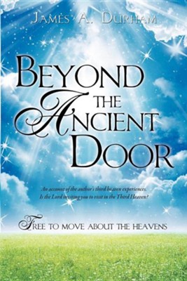 Beyond the Ancient Door  -     By: James A. Durham

