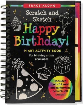 Happy Birthday! Scratch and Sketch Trace-Along: An Art Activity Book for Birthday Artists of All Ages [With Wooden Stylus]  -     By: Peter Pauper Press
