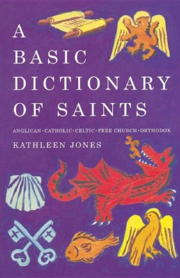 Basic Dictionary of Saints  -     By: Kathleen Jones
