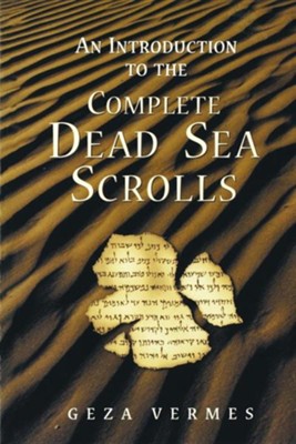 An Introduction to the Complete Dead Sea Scrolls   -     By: Geza Vermes
