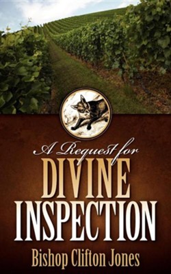 A Request for Divine Inspection  -     By: Clifton Jones
