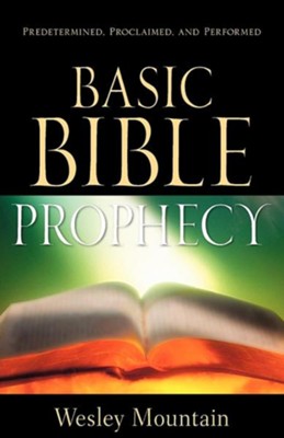 Basic Bible Prophecy  -     By: Wesley Mountain
