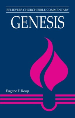 Genesis: Believers Church Bible Commentary   -     By: Eugene Roop
