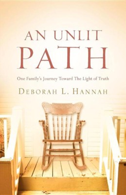 An Unlit Path  -     By: Deborah L. Hannah
