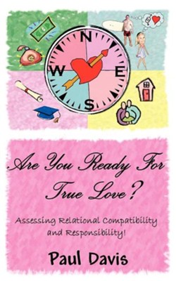 Are You Ready for True Love?  -     By: Paul Davis
