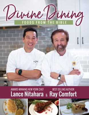Divine Dining: Foods from the Bible  -     By: Ray Comfort, Lance Nitahara
