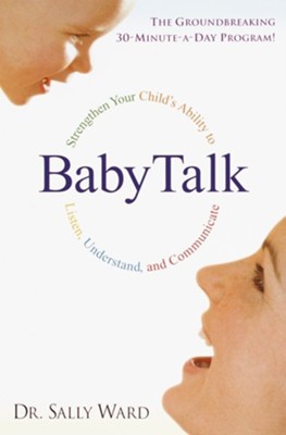 Baby Talk  -     By: Dr. Sally Ward
