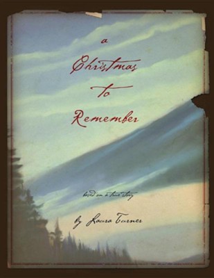 A Christmas to Remember  -     By: Laura Turner
