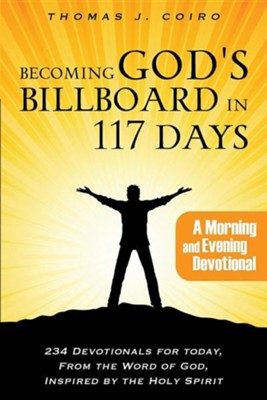 Becoming God's Billboard in 117 Days  -     By: Thomas J. Coiro
