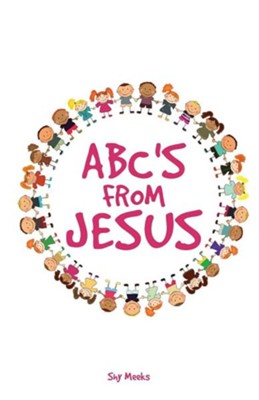 ABC's from Jesus  -     By: Shy Meeks
