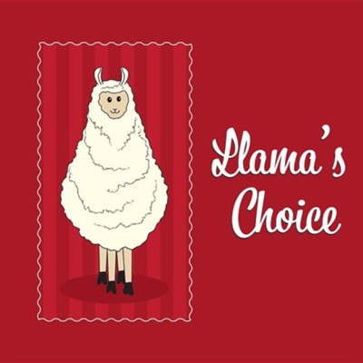 Llama's Choice  -     By: Sandra Ulmer
