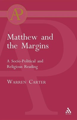 Matthew and the Margins  -     By: Warren Carter
