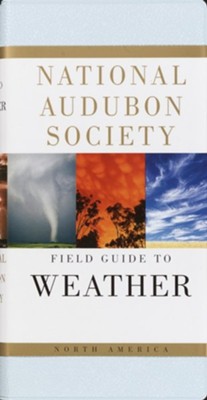 The Audubon Society Field Guide to North American Weather  -     By: David Ludlum
