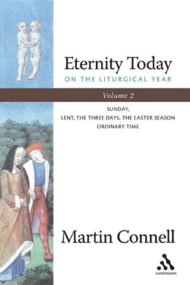Sunday, Lent, the Three Days, the Easter Season,  Ordinary Time   -     By: Martin Connell
