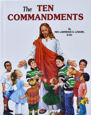 The Ten Commandments  -     By: Lawrence G. Lovasik
