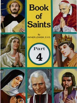 Book of Saints, Part 4  -     By: Lawrence G. Lovasik
