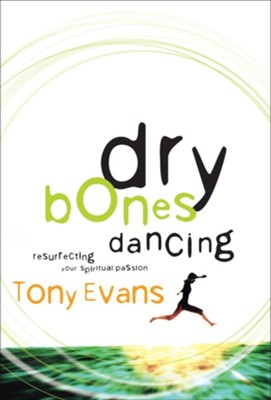 Dry Bones Dancing  -     By: Tony Evans
