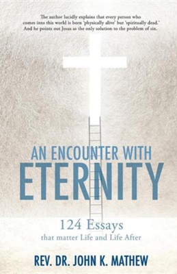 An Encounter with Eternity  -     By: John K. Mathew
