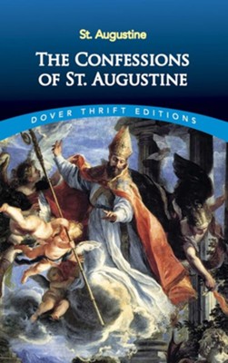 The Confessions of St. Augustine - Dover Thrift Editions   -     By: Saint Augustine
