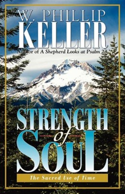 Strength of Soul  -     By: W. Phillip Keller