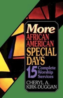 More African American Special Days: 15 Complete Worship Services  -     By: Cheryl Kirk-Duggan
