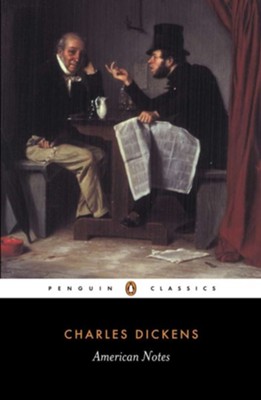 American Notes  -     Edited By: Patricia Ingham
    By: Charles Dickens
