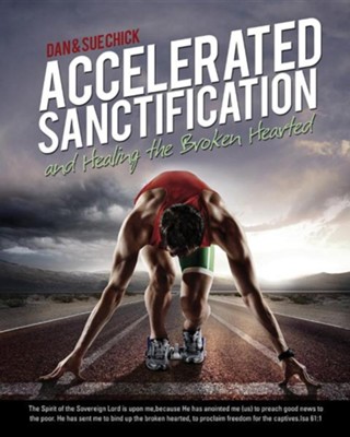 Accelerated Sanctification  -     By: Dan Chick, Sue Chick
