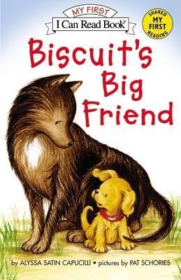 Biscuit's Big Friend  -     By: Alyssa Satin Capucilli
    Illustrated By: Pat Schories
