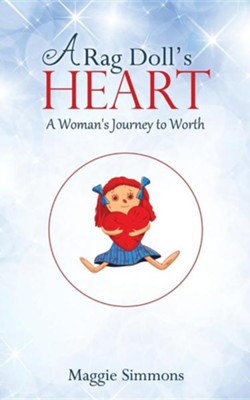 A Rag Doll's Heart  -     By: Maggie Simmons
