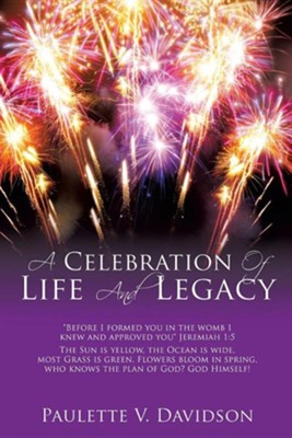 A Celebration of Life and Legacy  -     By: Paulette V. Davidson
