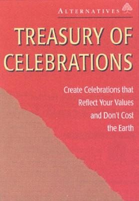 Treasury of Celebrations: Create Celebrations that Reflect Your Values and Don't Cost the Earth  -     By: Alternatives for Simple Living

