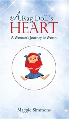 A Rag Doll's Heart  -     By: Maggie Simmons
