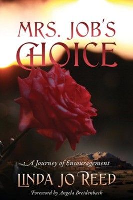 Mrs. Job's Choice: A Journey of Encouragement  -     By: Linda Jo Reed
