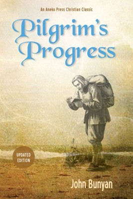Pilgrim's Progress: Updated, Modern English. More Than 100 Illustrations.  -     Edited By: Donna Sundblad
    By: John Bunyan
