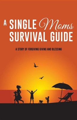 A Single Moms Survival Guide  -     By: Maureen A. Brundage
