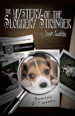 Mystery of the Slobbery Stranger  -     By: Joan Guelda
