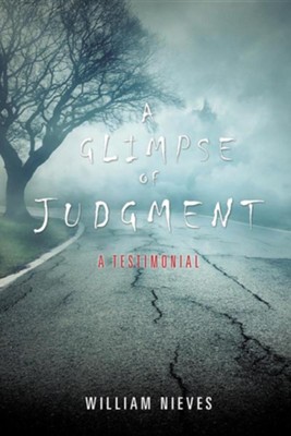 A Glimpse of Judgment  -     By: William Nieves
