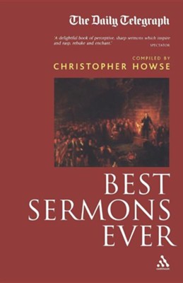Best Sermons Ever (Compact Edition)  -     Edited By: Christopher Howse
    By: Christopher Howse(ED.)
