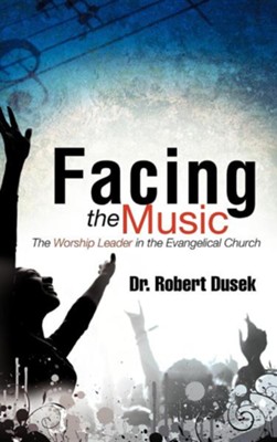 Facing the Music  -     By: Robert Dusek
