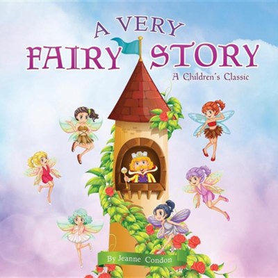 A Very Fairy Story  -     By: Jeanne Condon
