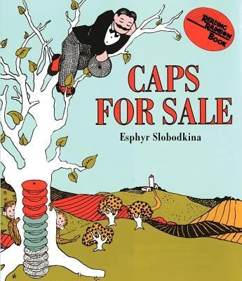 Caps for Sale: A Tale of a Peddler, Some Monkeys and Their Monkey Business  -     By: Esphyr Slobodkina
    Illustrated By: Esphyr Slobodkina
