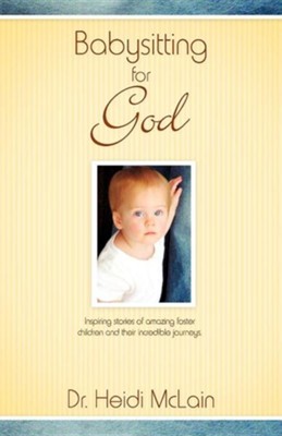 Babysitting for God  -     By: Heidi McLain
