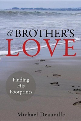 A Brother's Love  -     By: Michael Deauville
