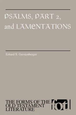 Psalms- Part 2, & Lamentations: Volume XV, The Forms of the Old Testament Literature (FOTL)  -     By: Erhard S. Gerstenberger
