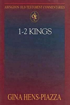 1-2 Kings: Abingdon Old Testament Commentaries     -     By: Gina Hens-Piazza
