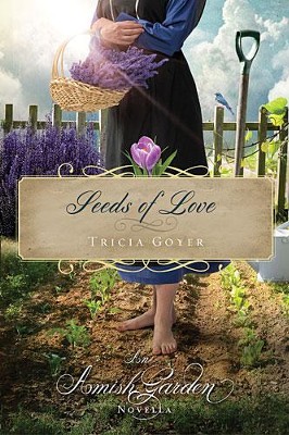 Seeds of Love: An Amish Garden Novella - eBook  -     By: Tricia Goyer
