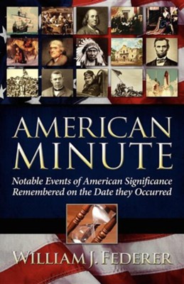 American Minute   -     By: William J. Federer
